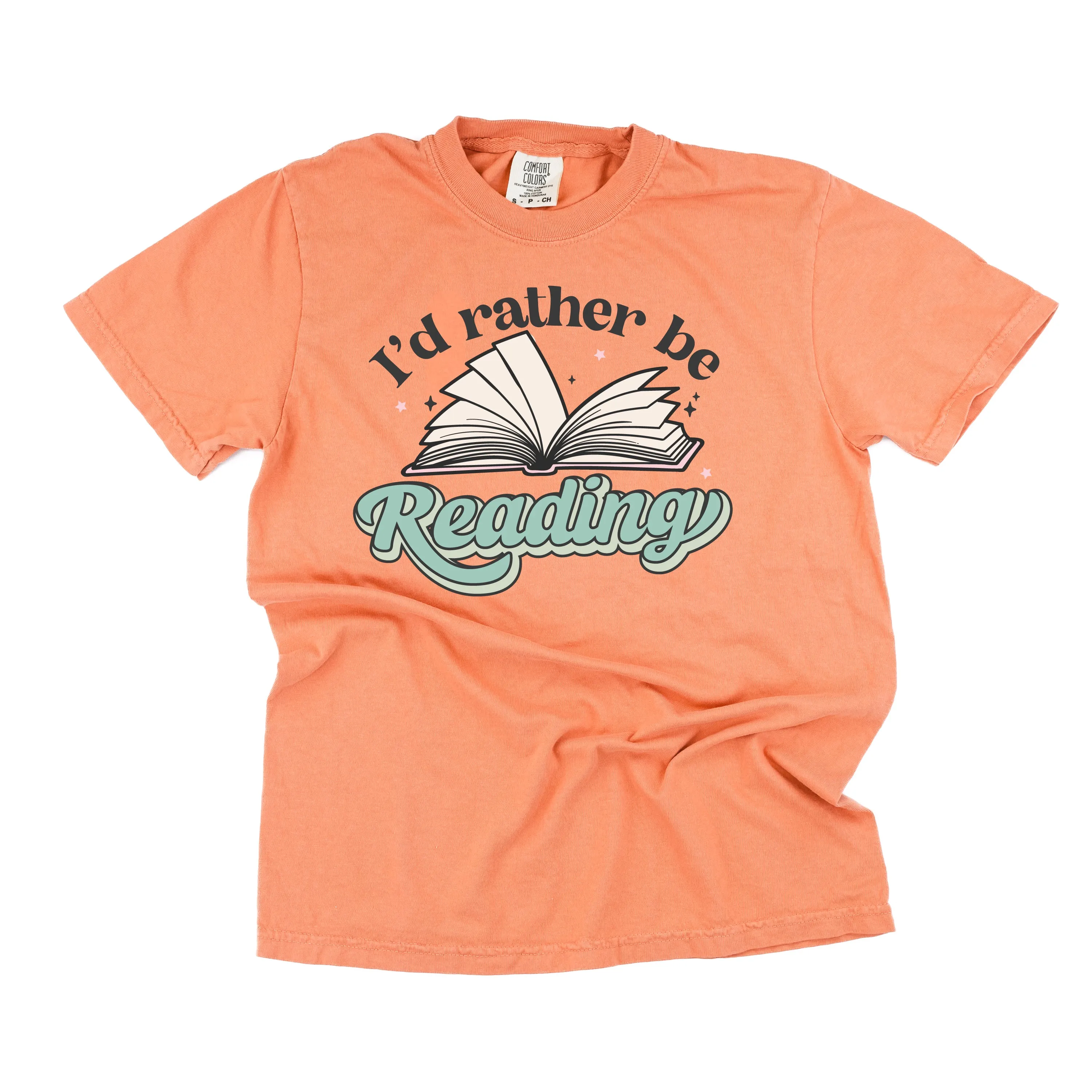 I'd Rather Be Reading - SHORT SLEEVE COMFORT COLORS TEE